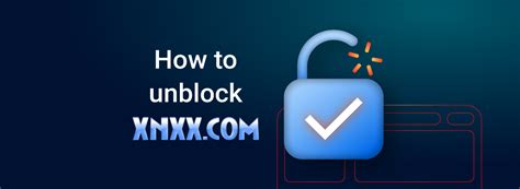 how to unblock xnxx|How to unblock Xnxx for free 